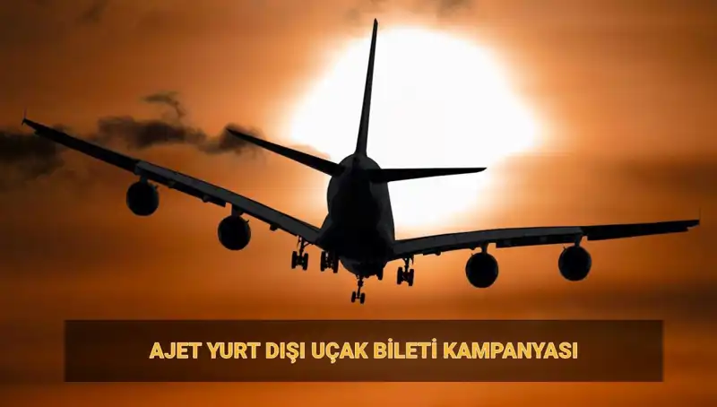 AJet'in 19 Euro Yurt Dışı Bilet Kampanyası Detayları Açıklandı!