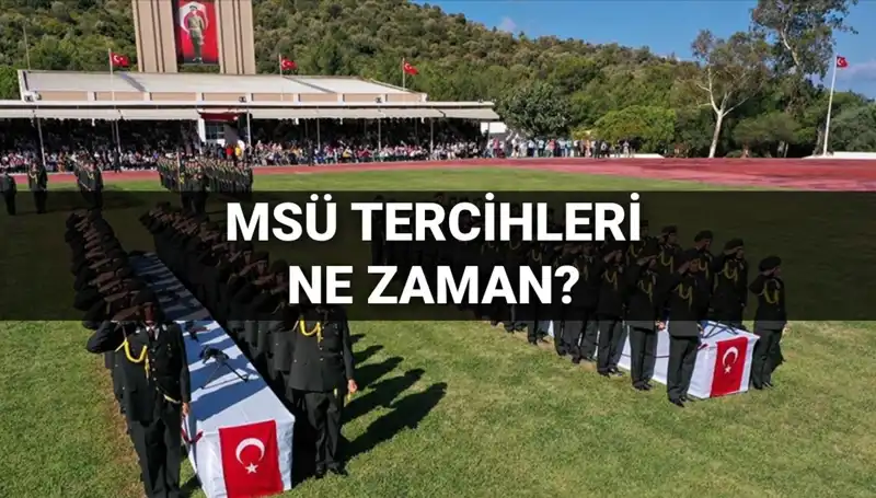 2025 MSÜ Tercihleri Ne Zaman Başlayacak? Kılavuz Duyurusu Geldi!