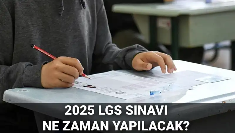 2025 LGS Sınavı Ne Zaman Gerçekleşecek? Öğrenin!
