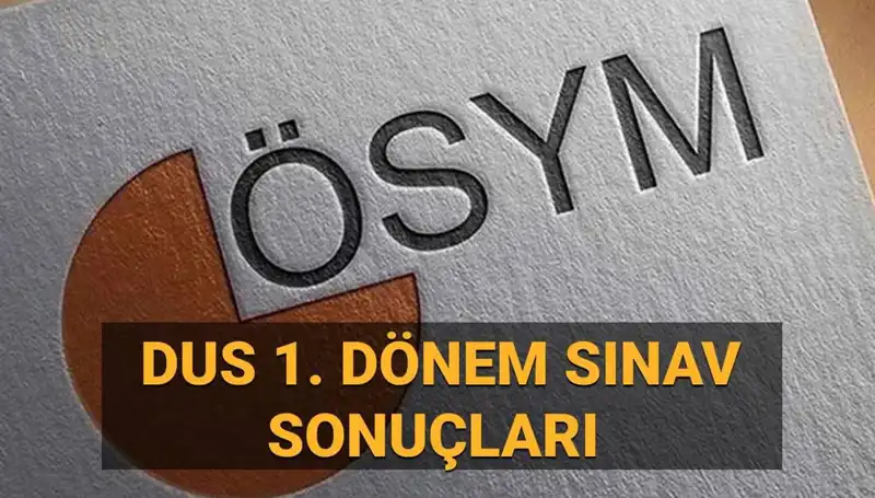 2025 DUS 1. Dönem Sonuçları Açıklandı mı? Son Gelişmeleri Öğrenin!