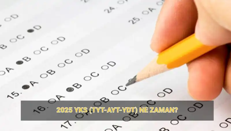 2025 YKS Ne Zaman? Tüm Sınav Tarihleri ve Sonuçlar Burada!